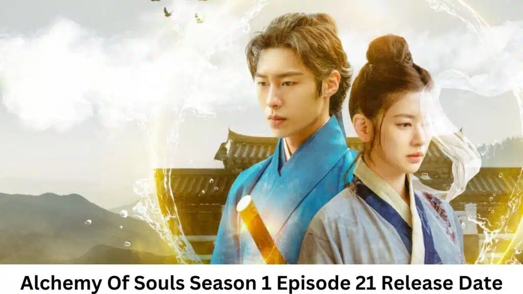 Alchemy Of Souls Season 1 Episode 21 Release Date and