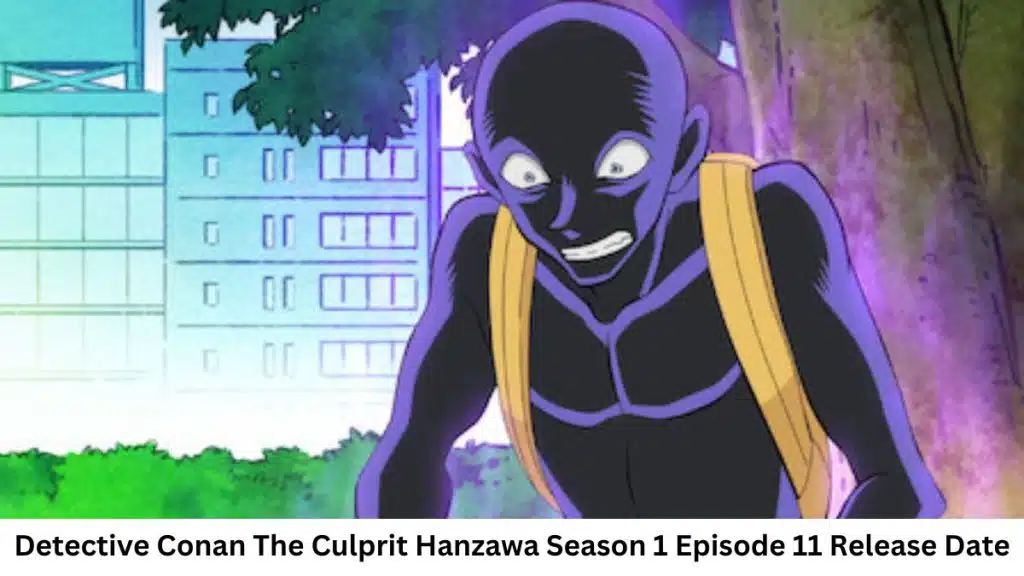 Detective Conan The Culprit Hanzawa Season 1 Episode 11 Release
