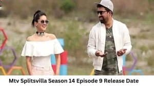 Mtv Splitsvilla Season 14 Episode 9 Release Date