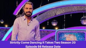 Strictly Come Dancing It Takes Two Season 20 Episode 56 Release Date