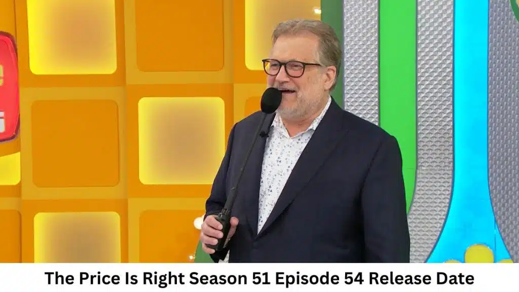 The Price Is Right Season 51 Episode 54 Release Date