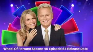 Wheel Of Fortune Season 40 Episode 64 Release Date